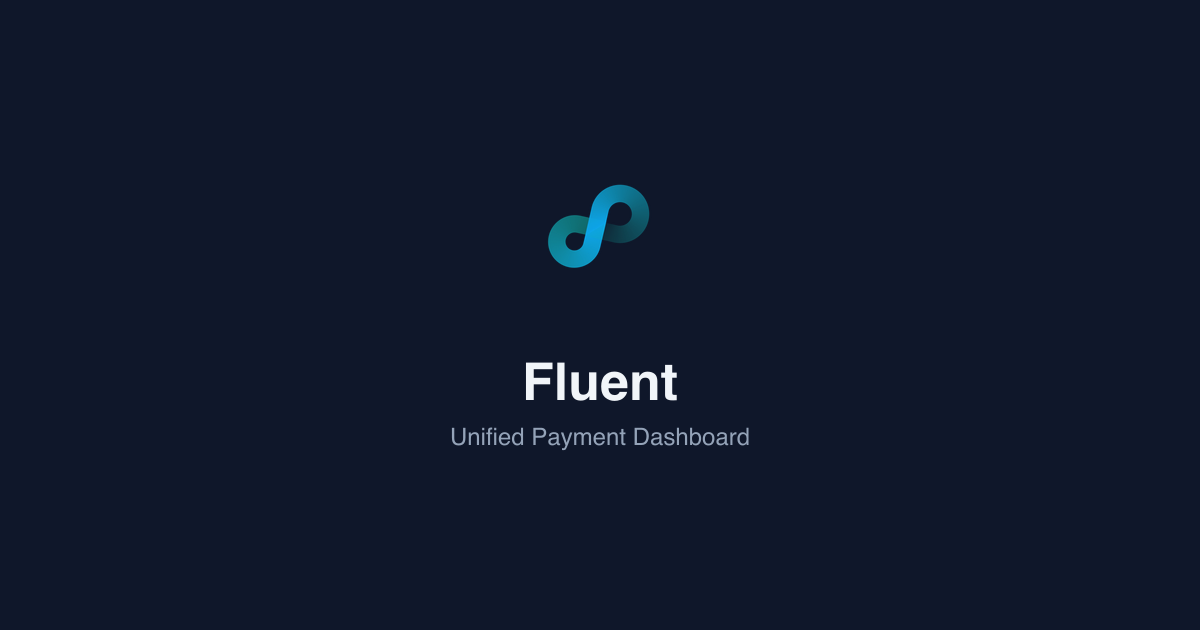 Fluent — Unified Payment Dashboard